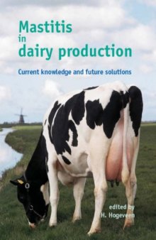 Mastitis in dairy production: Current knowledge and future solutions