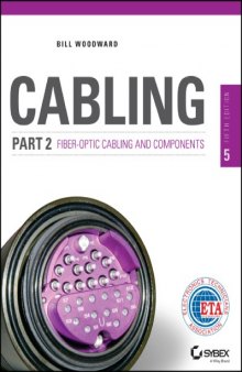 Cabling. Part 2, Fiber-optic cabling and components