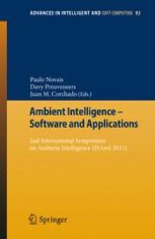 Ambient Intelligence - Software and Applications: 2nd International Symposium on Ambient Intelligence (ISAmI 2011)