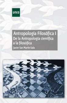 Antropologia Filosofica - Vol I De la Antropología científica a la filosófica