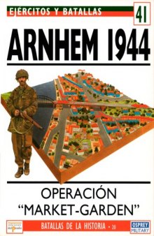 Arnhem 1944: operación 'Market-Garden' 