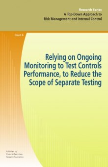 A Top-Down Approach to Risk Management and Internal Control-Issue #4: Relying on Ongoing Monitoring to Test Controls Performance, to Reduce the Scope of Separate Testing