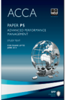 ACCA P5 - Advanced Performance Management - Study Text 2013