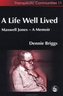 A Life Well Lived: Maxwell Jones - A Memoir (Community, Culture and Change)