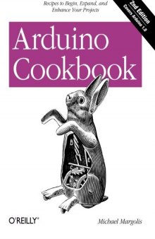 Arduino Cookbook, 2nd Edition: Recipes to Begin, Expand, and Enhance Your Projects