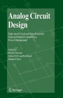 Analog Circuit Design - High-Speed Clock And Data Recovery, High-Performance Amplifiers, Power Management