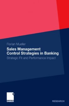 Sales Management Control Strategies in Banking - Strategic Fit and Performance Impact