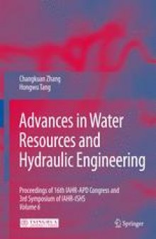 Advances in Water Resources and Hydraulic Engineering: Proceedings of 16th IAHR-APD Congress and 3rd Symposium of IAHR-ISHS