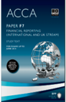 ACCA F7 - Financial Reporting (UK and INT) - Study Text 2013