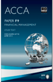 ACCA F9 - Financial Management - Study Text 2013