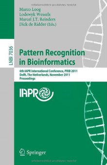 Pattern Recognition in Bioinformatics: 6th IAPR International Conference, PRIB 2011, Delft, The Netherlands, November 2-4, 2011. Proceedings