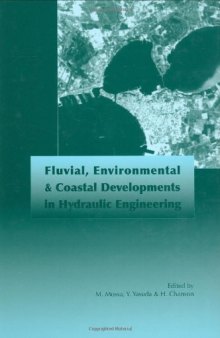 Fluvial, Environmental and Coastal Developments in Hydraulic Engineering: Proceedings of the International Workshop on State-of-the-Art Hydraulic Engineering, Bari, Italy, 16-19 February 2004