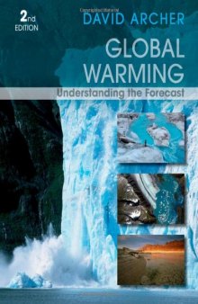 Global Warming: Understanding the Forecast  