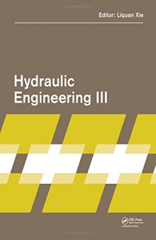 Hydraulic engineering III : proceedings of the 3rd Technical Conference on Hydraulic Engineering (CHE 2014), Hong Kong, 13-14 December, 2014