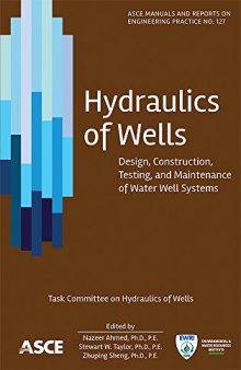 Hydraulics of wells : design, construction, testing, and maintenance of water well systems
