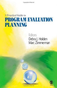 A Practical Guide to Program Evaluation Planning: Theory and Case Examples  