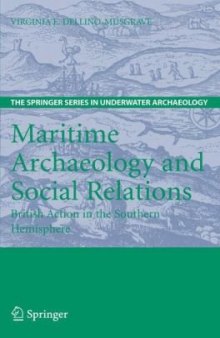 Maritime Archaeology and Social Relations: British Action in the Southern Hemisphere (The Springer Series in Underwater Archaeology)