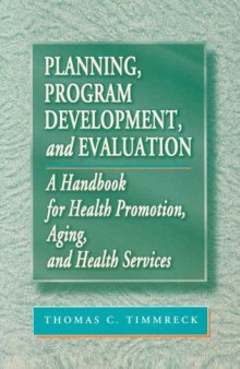 Planning, program development, and evaluation: a handbook for health promotion, aging, and health services, Volume 584