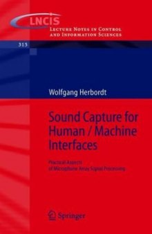 Sound Capture for Human    Machine Interfaces: Practical Aspects of Microphone Array Signal Processing (Lecture Notes in Control and Information Sciences)