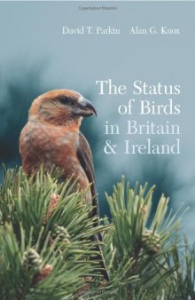 The Status of Birds in Britain and Ireland (Helm Country Avifaunas)