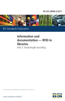 BS ISO 28560-3:2011 Information and documentation. RFID in libraries. Fixed length encoding