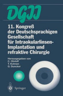 11. Kongreß der Deutschsprachigen Gesellschaft für Intraokularlinsen-Implantation und refraktive Chirurgie: 13. bis 15. März 1997, Frankfurt am Main