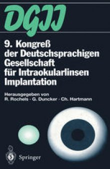 9. Kongreß der Deutschsprachigen Gesellschaft für Intraokularlinsen Implantation: 17. bis 19. März 1995, Kiel