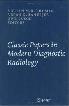 Classic Papers In Modern Diagnostic Radiology
