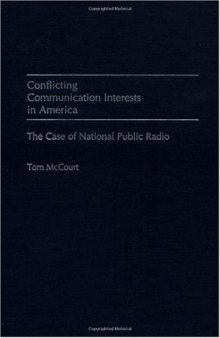 Conflicting Communication Interests in America: The Case of National Public Radio