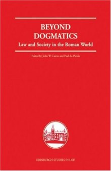 Beyond Dogmatics: Law and Society in the Roman World (Edinburgh Studies in Law)