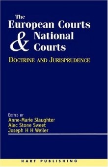 The European Courts and National Courts: Doctrine and Jurisprudence