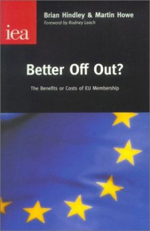 Better Off Out: The Benefits or Costs of Eu Membership (Occasional Paper, 99)