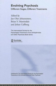 Evolving Psychosis: Different Stages, Different Treatments (International Society for the Psychological Treatment of Schizophrenia and Other Psychoses)