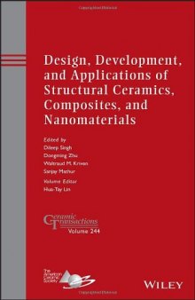 Design, Development, and Applications of Structural Ceramics, Composites, and Nanomaterials : Ceramic Transactions, Volume 244