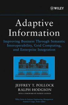 Adaptive Information: Improving Business through Semantic Interoperability, Grid Computing, and Enterprise Integration