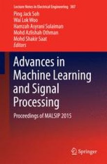 Advances in Machine Learning and Signal Processing: Proceedings of MALSIP 2015