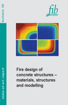 FIB 38: Fire design of concrete structures - materials, structures and modelling