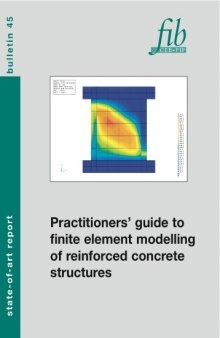 FIB 45: Practitioners' guide to finite element modelling of reinforced concrete structures