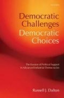 Democratic Challenges, Democratic Choices: The Erosion of Political Support in Advanced Industrial Democracies (Comparative Politics)