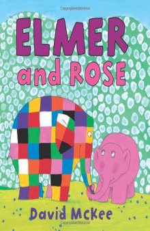 Elmer and Rose (Elmer Books)