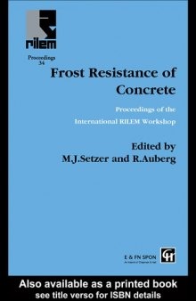 Frost resistance of concrete from nano-structure and pore solution to macroscopic behaviour and testing : Essen, Germany, 18-19 April 2002