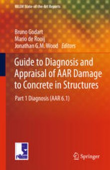 Guide to Diagnosis and Appraisal of AAR Damage to Concrete in Structures: Part 1 Diagnosis (AAR 6.1)