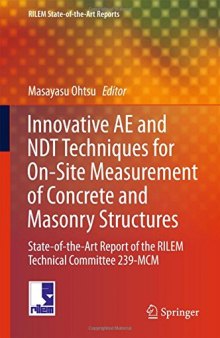 Innovative AE and NDT Techniques for On-Site Measurement of Concrete and Masonry Structures: State-of-the-Art Report of the RILEM Technical Committee 239-MCM