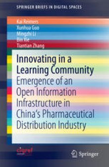 Innovating in a Learning Community: Emergence of an Open Information Infrastructure in China's Pharmaceutical Distribution Industry