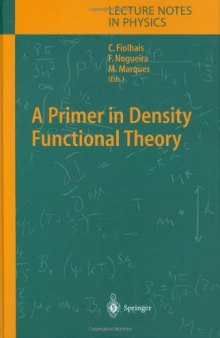 A Primer in Density Functional Theory (Lecture Notes in Physics, 620)  