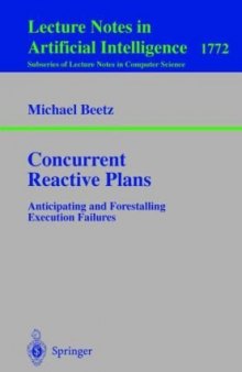 Concurrent Reactive Plans: Anticipating and Forestalling Execution Failures