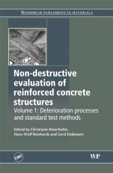 Non-destructive evaluation of reinforced concrete structures, Volume 1 - Deterioration processes and standard test  