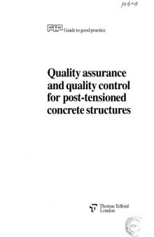 Quality Assurance and Quality Control for Post-Tensioned Concrete Structures