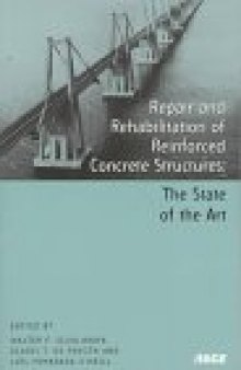 Repair and rehabilitation of reinforced concrete structures : the state of the art : proceedings of the international seminar, workshop and exhibition, Maracaibo, Venezuela, April 28-May 1, 1997