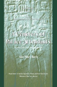 A Cemetery of Palace Attendants (Giza Mastabas vol 6)  